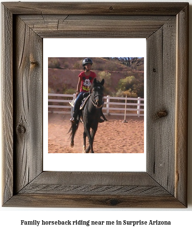 family horseback riding near me in Surprise, Arizona